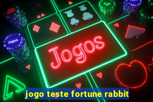 jogo teste fortune rabbit